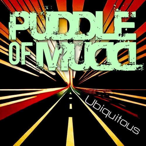 puddleofmudd ubiquitous